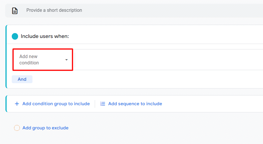 Drop down for adding new condition while creating audiences in GA4