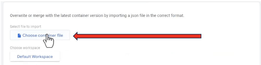 Button that could be used to import a file from the PC to a GTM container
